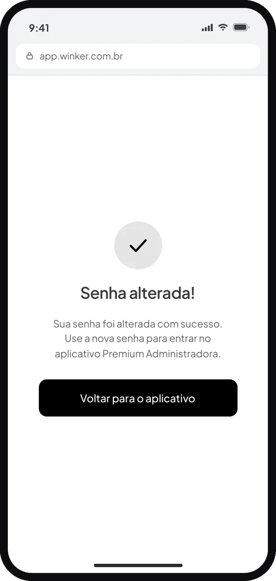 Tela do aplicativo Premium Administradora: Senha alterada. Volte ao aplicativo e faça o login normalmente.